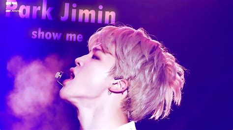 Fmv Park Jimin Show Me Youtube