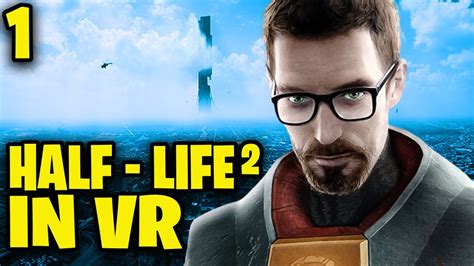 Half Life 2 Using The New Vr Mod Part 1 Youtube