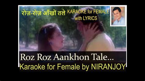 Roz Roz Aankhon Tale Karaoke With Lyrics For Female By Niranjoy