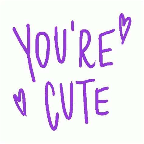 Youre Cute You Are Cute Sticker - Youre Cute You Are Cute Purple Heart ...