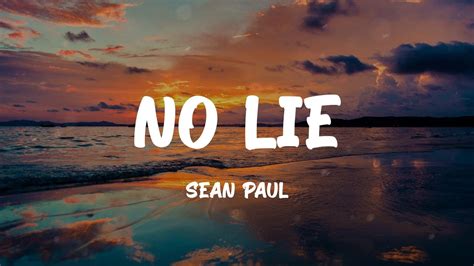 Sean Paul No Lie Lyrics Youtube