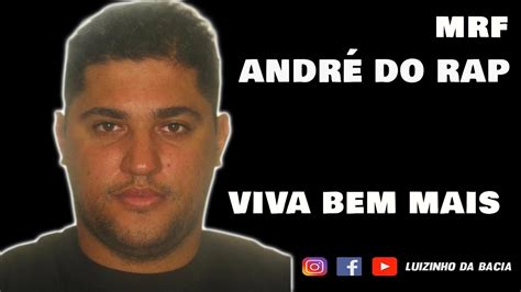 André Do Rap Viva Bem Mais Youtube