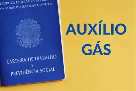 Quem Trabalha De Carteira Assinada Pode Receber Auxílio Gás Entenda