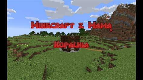 Minecraft Z Mam Ma A Kopalnia Odc Youtube