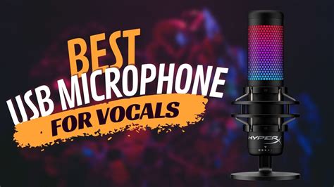 Top 5 Best USB Microphone for Vocals - 2024 Buyer's Guide