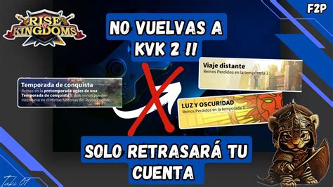 Porque No Volver A Kvk Solo Retrasar Tu Cuenta Rise Of Kingdoms