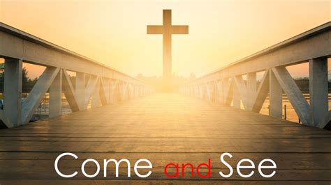 Come And See Come And See Christianity