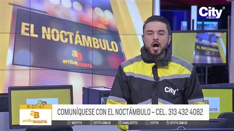 Arriba Bogotá Citytv on Twitter ElNoctámbulo Habitantes del