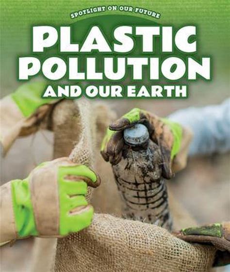 Plastic Pollution And Our Earth Gene Brooks Boeken