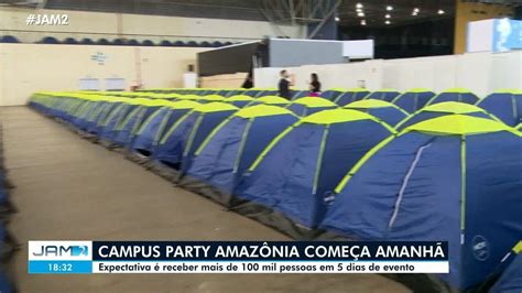 Campus Party Amaz Nia Espera Reunir Mais De Mil Pessoas Em Manaus