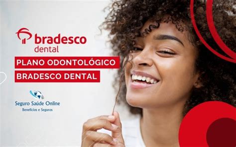 Plano Odontológico Bradesco Dental Planos Odontológicos Cuide Do