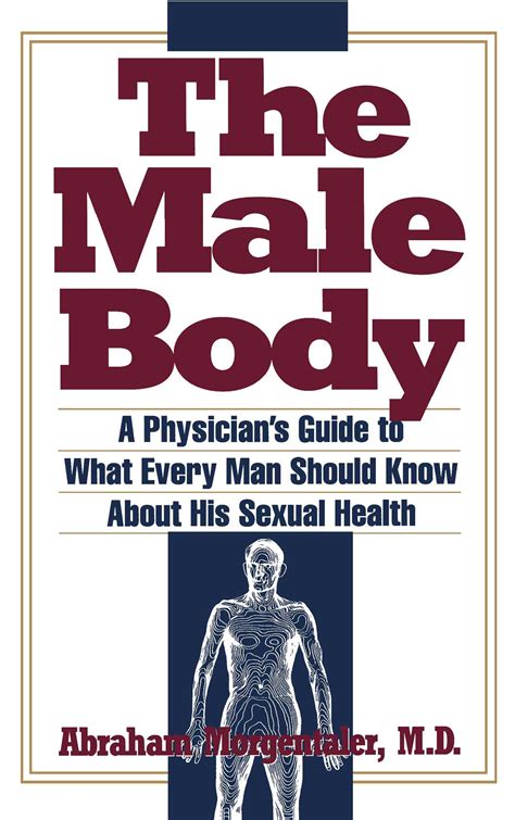 Male Body Book By Abraham Morgentaler Official Publisher Page Simon And Schuster Au