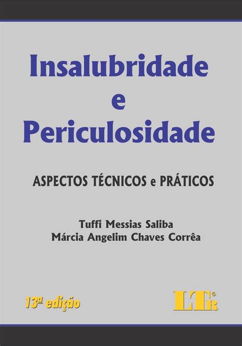 Insalubridade e Periculosidade eBook Saliba Tuffi Messias Corrêa