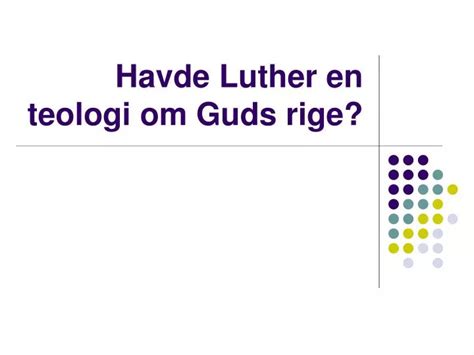 PPT Havde Luther En Teologi Om Guds Rige PowerPoint Presentation