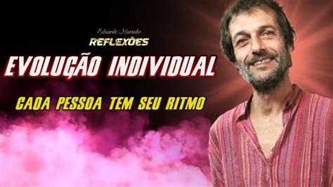 EVOLUÇÃO INDIVIDUAL Eduardo Marinho Reflexões Sociais YouTube