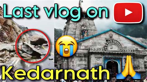 Kedarnath Land Slide Heavy Rainfall Kedarnath Yatra Last Day