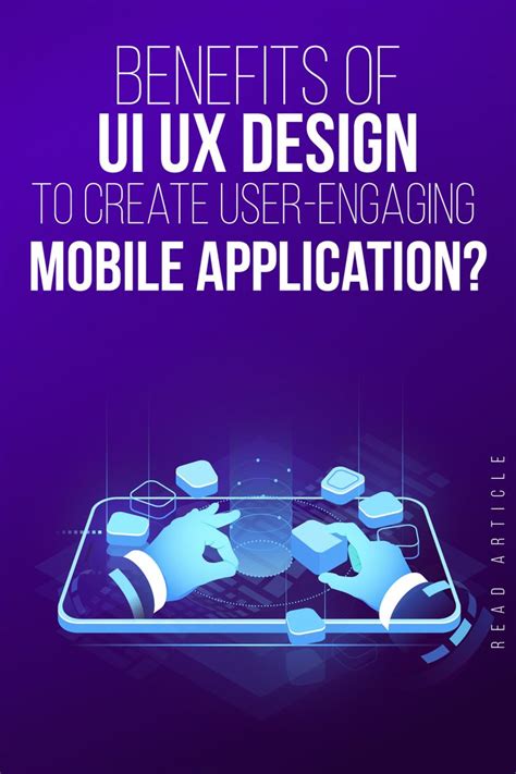 The Benefits Of Uix Design To Create User Engaging Mobile Application