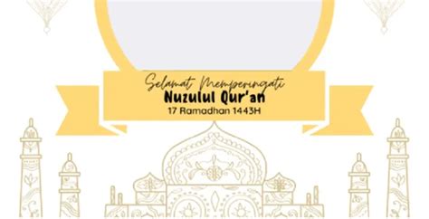 Kumpulan Link Twibbon Nuzulul Quran 17 Ramadhan 1443 H Bingkai Dan