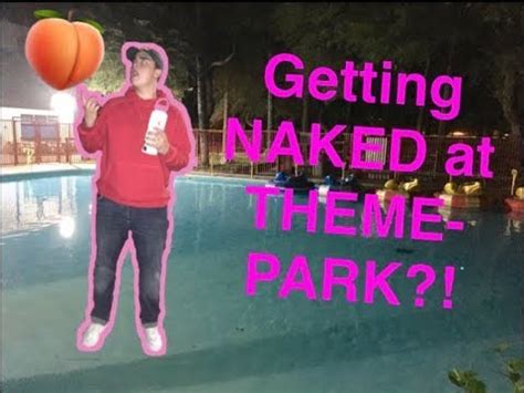 Getting Naked At Theme Park VLOG 10 YouTube