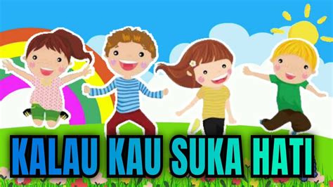 Kalau Kau Suka Hati Tepuk Tangan Lagu Anak Indonesia Lagu Anak