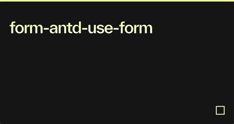 Form Antd Use Form Codesandbox