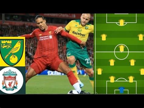 NORWICH VS LIVERPOOL VAN DIJK INJURED IS PUKKI FIT PREDICTED XI