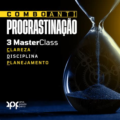 Combo Anti Procrastinação Ana Paula Perci Hotmart