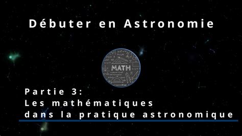 D Buter En Astronomie Partie Les Math Matiques Dans La Pratique