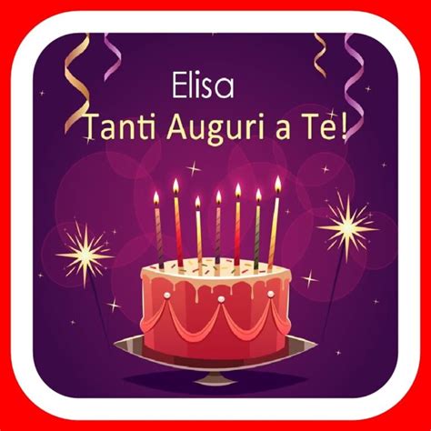 Buon Compleanno Elisa Bellissime Immagini Nuove Licondividi It