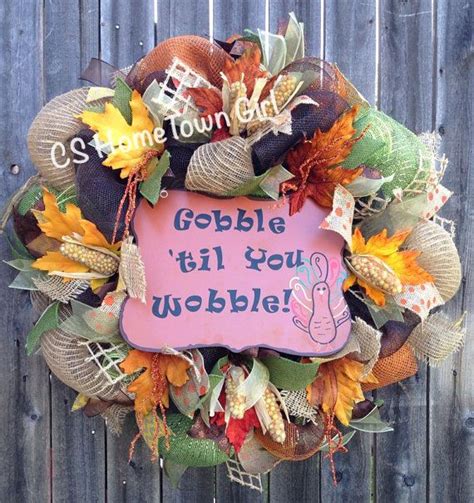 Gobble Til You Wobble Thanksgiving Wreath By Cshometowngirl 110 00