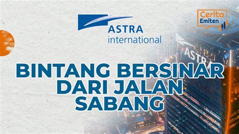 Astra International Bintang Bersinar Dari Jalan Sabang Cerita Emiten