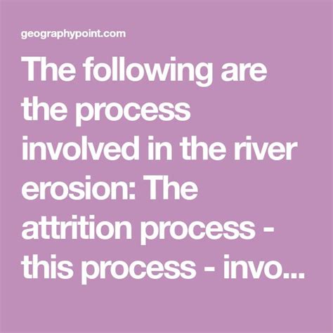 The Following Are The Process Involved In The River Erosion The