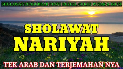 Sholawat Nariyah Tanpa Musik Do A Dan Hajat Cepat Di Kabulkan Youtube