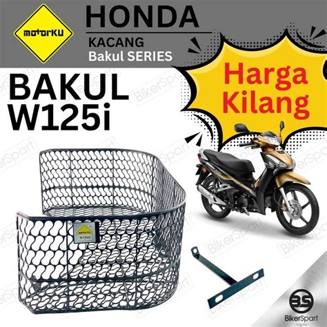 W125i BAKUL 88 KACANG BESI TEBAL BAKUL RAGA Honda W125i BASKETS MOTOR