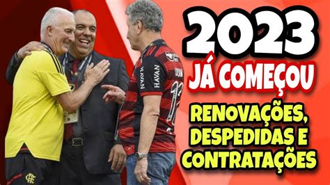 Flamengo 2023 JÁ ComeÇou RenovaÇÕes Despedidas E ContrataÇÕes 🔥