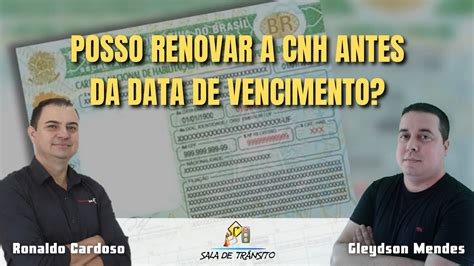 Posso Renovar A CNH Antes Da Data De Vencimento YouTube