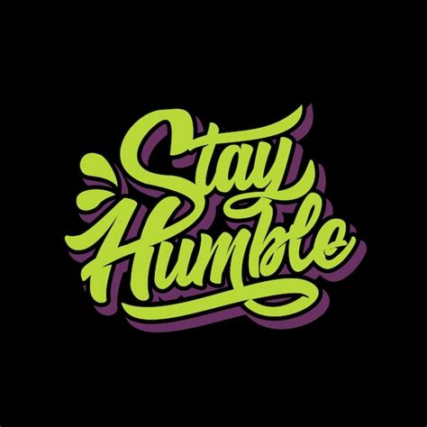 Premium Vector Hand Lettering Typography Motivational Quote Stay Humble