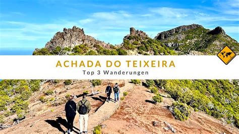 Achada Do Teixeira Madeira Top 3 Wanderungen