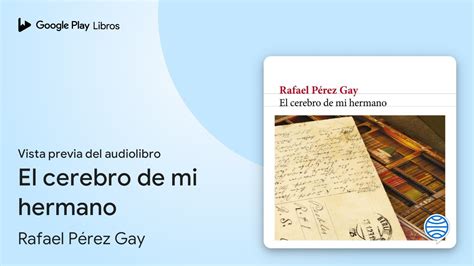 El cerebro de mi hermano de Rafael Pérez Gay Vista previa del