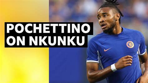 Christopher Nkunku Chelsea Manager Mauricio Pochettino Pleased Striker