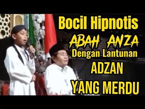 Kh Anwar Zahid Terhipnotis Dengan Lantunan Adzan Bocil Ini Yang Merdu