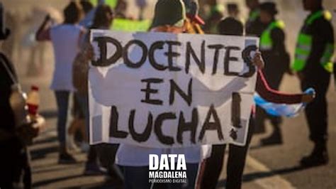 Alta Adhesi N Al Paro Nacional Docente En Magdalena Y La Provincia