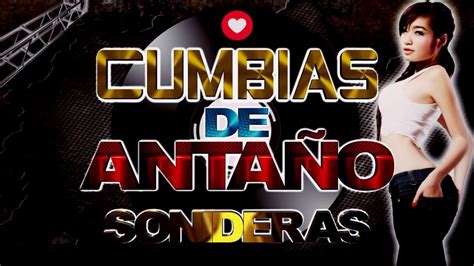 20 Cumbias Sonideras De Antaño Recuerdos Inolvidables Cumbia Musica Colombiana Musica Del Mundo