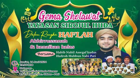 Live Gema Sholawat Yayasan Sirojul Huda Dalam Rangka Haflah