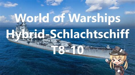 World Of Warships Preview Hybrid Schlachtschiffe T German Deutsch