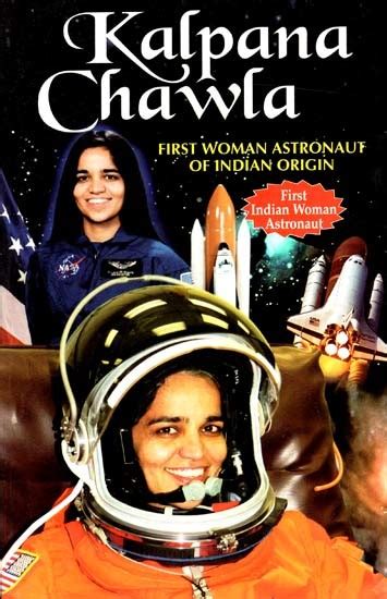 Kalpana Chawla The First Women Astronaut Of Indian Origin Exotic