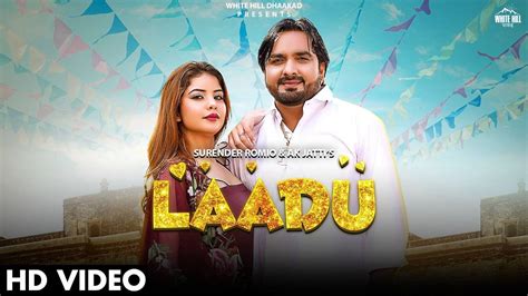 Watch Latest Haryanvi Music Video Song Laadu Sung By Surender Romio