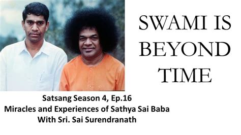 Sri Sai Surendranath Satsang 4 Ep16 Miracles And Experiences Of