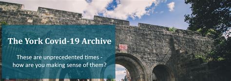 The York Covid 19 Archive Borthwick Institute For Archives