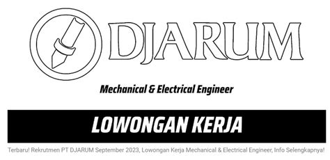 Terbaru Rekrutmen PT DJARUM September 2023 Lowongan Kerja Mechanical